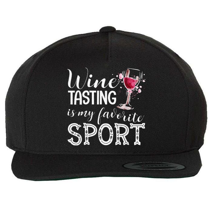 Wine Tasting Is My Favorite Sport Wool Snapback Cap