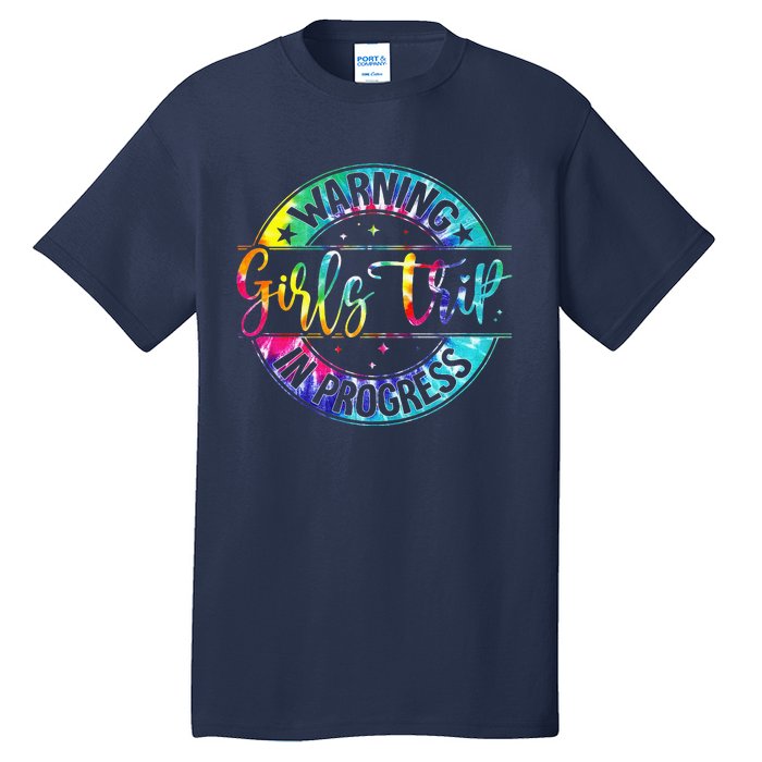 Warning Trip In Progress Trip Vacation Tie Dye Tall T-Shirt