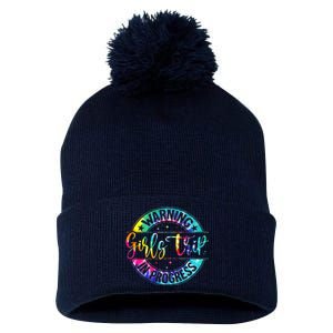 Warning Trip In Progress Trip Vacation Tie Dye Pom Pom 12in Knit Beanie