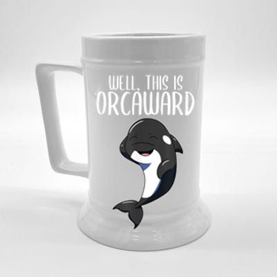 Well This Is Orcaward Orca Killer Whale Lover Beer Stein