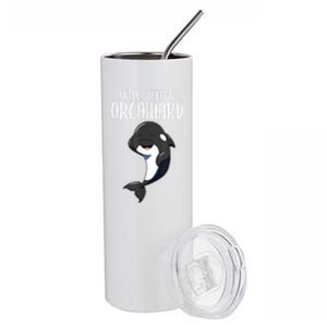 Well This Is Orcaward Orca Killer Whale Lover Stainless Steel Tumbler