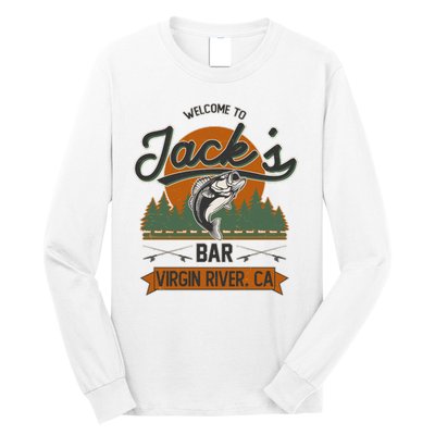 Welcome To Jack's Bar Virgin River California Long Sleeve Shirt