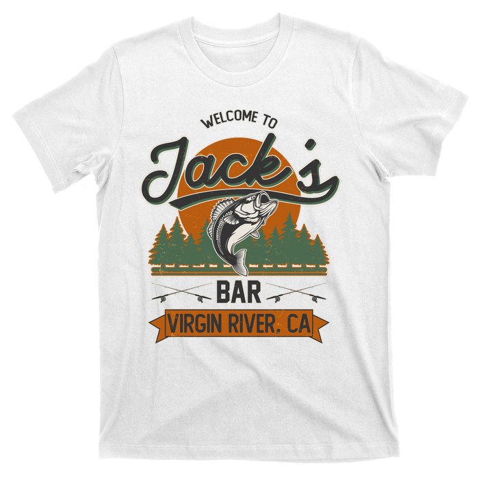 Welcome To Jack's Bar Virgin River California T-Shirt