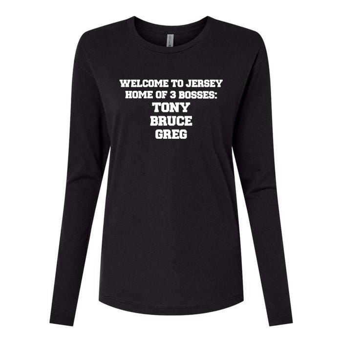 Welcome To Jersey Home Of 3 Bosses Tony Bruce Greg Womens Cotton Relaxed Long Sleeve T-Shirt