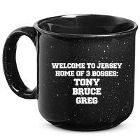 Welcome To Jersey Home Of 3 Bosses Tony Bruce Greg 15oz Campfire Ceramic Mug