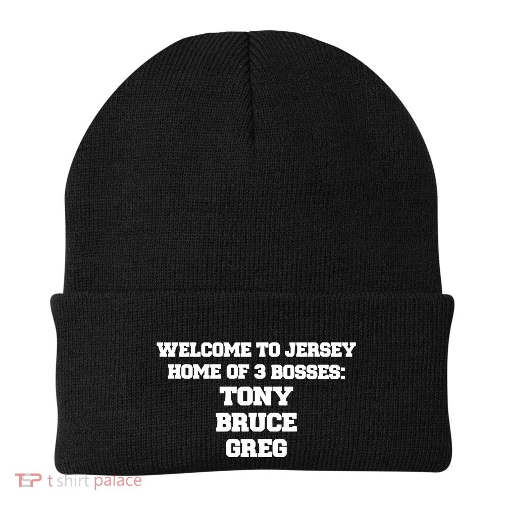 Welcome To Jersey Home Of 3 Bosses Tony Bruce Greg Beanie