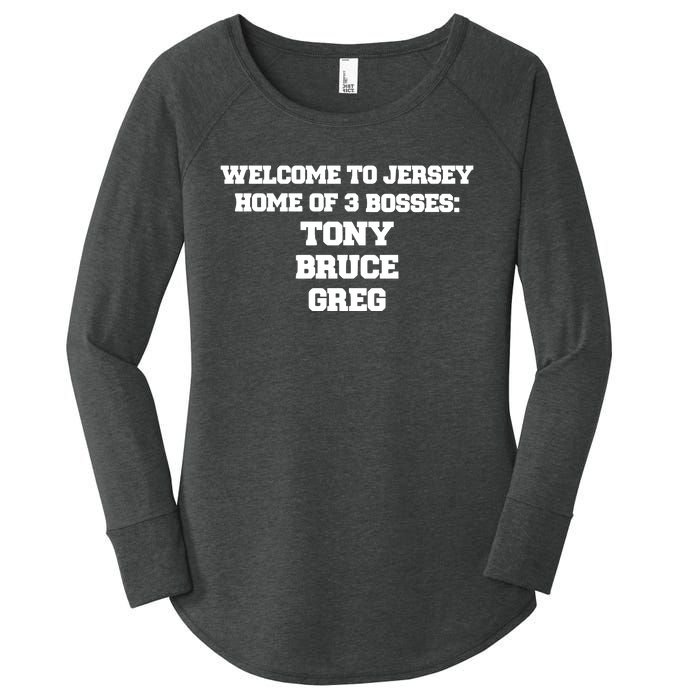 Welcome To Jersey Home Of 3 Bosses Tony Bruce Greg Women's Perfect Tri Tunic Long Sleeve Shirt