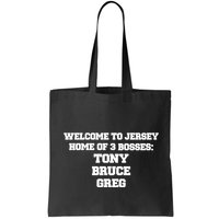 Welcome To Jersey Home Of 3 Bosses Tony Bruce Greg Bag