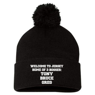 Welcome To Jersey Home Of 3 Bosses Tony Bruce Greg Pom Pom 12in Knit Beanie