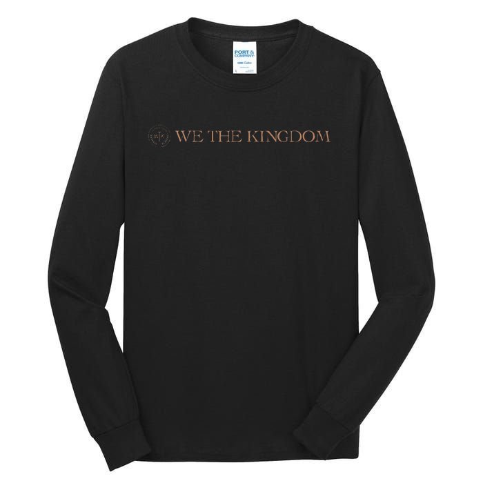 We The Kingdom Tall Long Sleeve T-Shirt