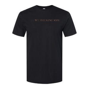 We The Kingdom Softstyle CVC T-Shirt