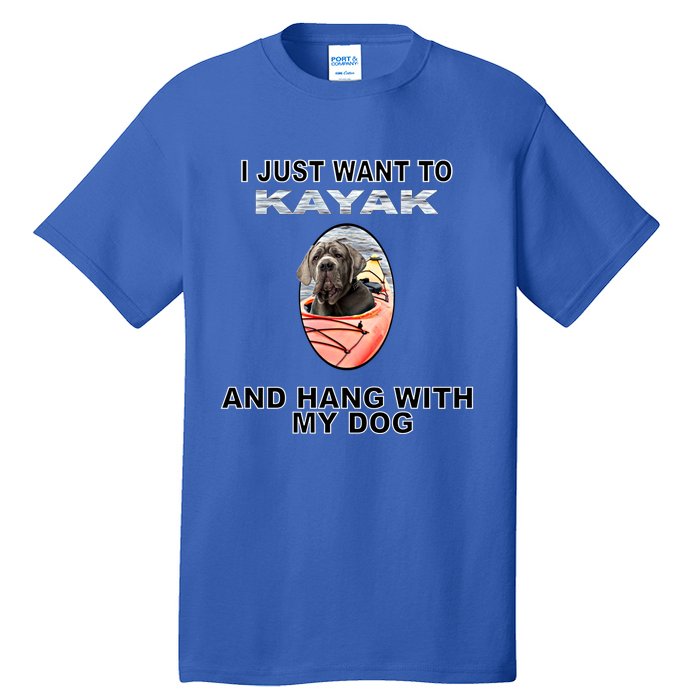 Want To Kayak Hang W Dog Neopolitan Mastiff Cool Gift Tall T-Shirt