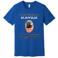 Want To Kayak Hang W Dog Neopolitan Mastiff Cool Gift Premium T-Shirt