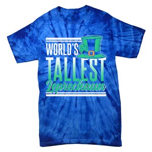 World's Tallest Leprechaun Irish St Patricks Day Ireland St Cool Gift Tie-Dye T-Shirt