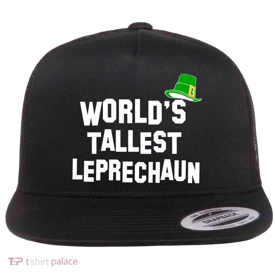 World's Tallest Leprechaun Funny Flatbill Hat