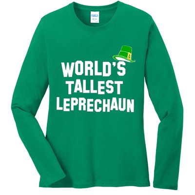 World's Tallest Leprechaun Funny Ladies Long Sleeve Shirt