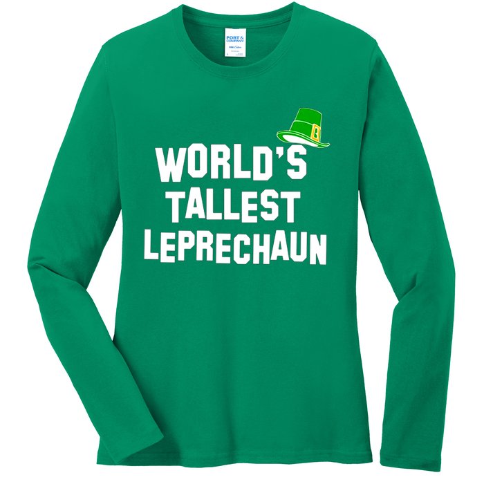 World's Tallest Leprechaun Funny Ladies Long Sleeve Shirt