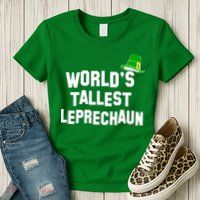World's Tallest Leprechaun Funny Womens T-Shirt
