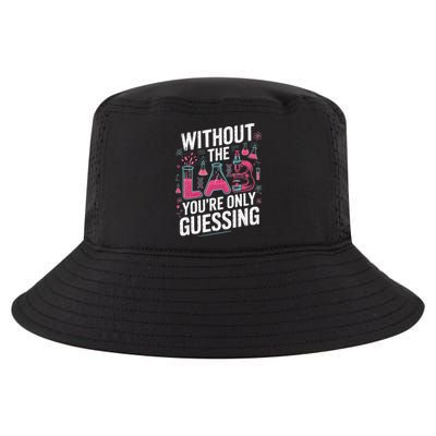 Without The Lab Youre Only Guessing Lab Week 2025 Medical Cool Comfort Performance Bucket Hat