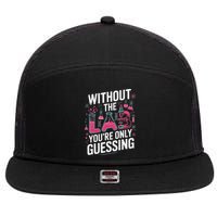 Without The Lab Youre Only Guessing Lab Week 2025 Medical 7 Panel Mesh Trucker Snapback Hat