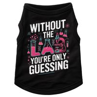 Without The Lab Youre Only Guessing Lab Week 2025 Medical Doggie Tank