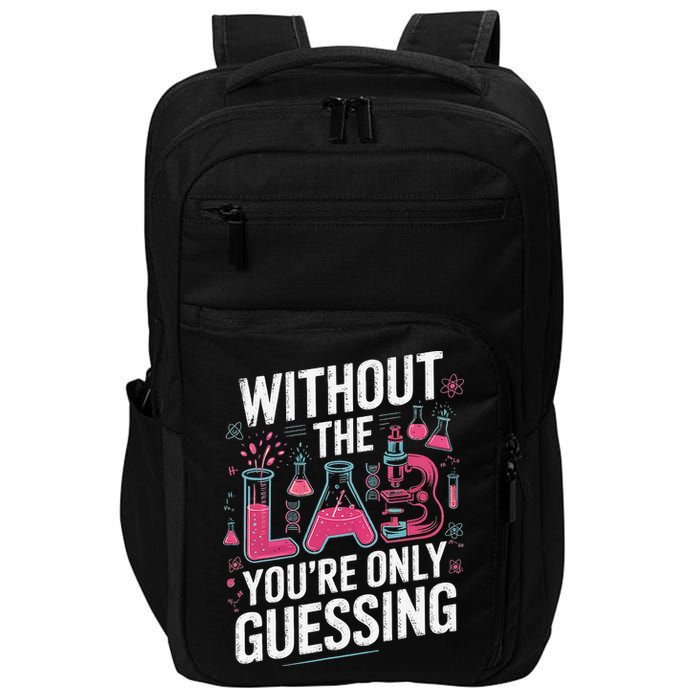 Without The Lab Youre Only Guessing Lab Week 2025 Medical Impact Tech Backpack
