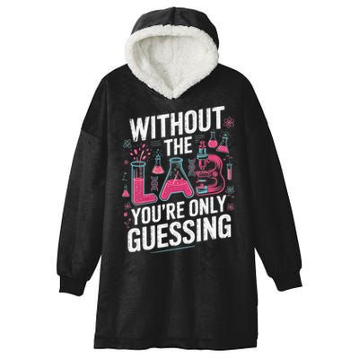 Without The Lab Youre Only Guessing Lab Week 2025 Medical Hooded Wearable Blanket