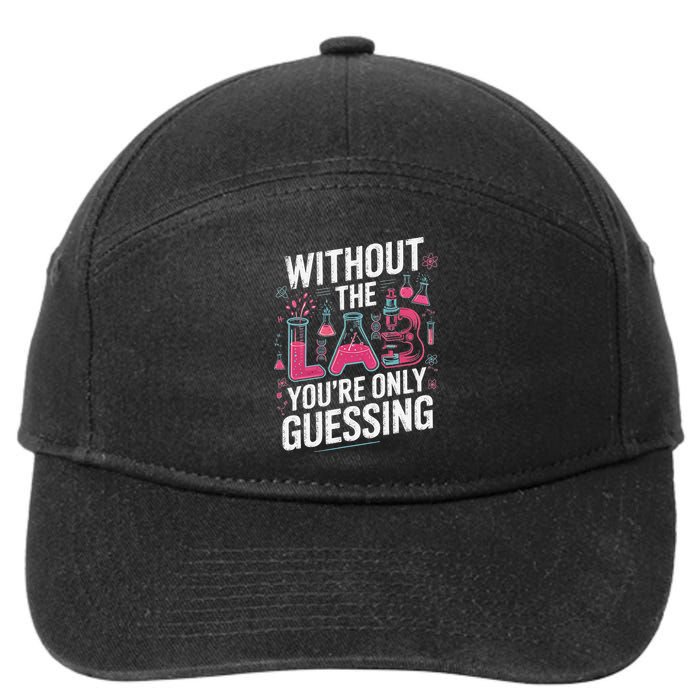 Without The Lab Youre Only Guessing Lab Week 2025 Medical 7-Panel Snapback Hat