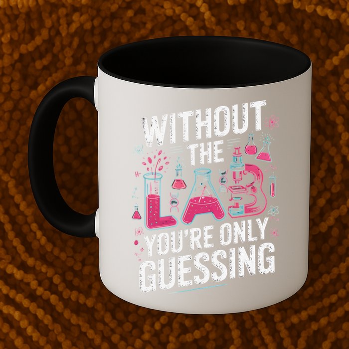 Without The Lab Youre Only Guessing Lab Week 2025 Medical Mug