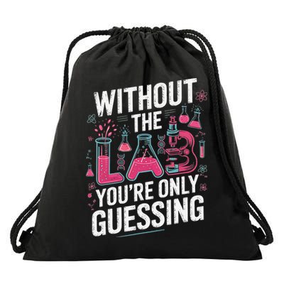 Without The Lab Youre Only Guessing Lab Week 2025 Medical Drawstring Bag