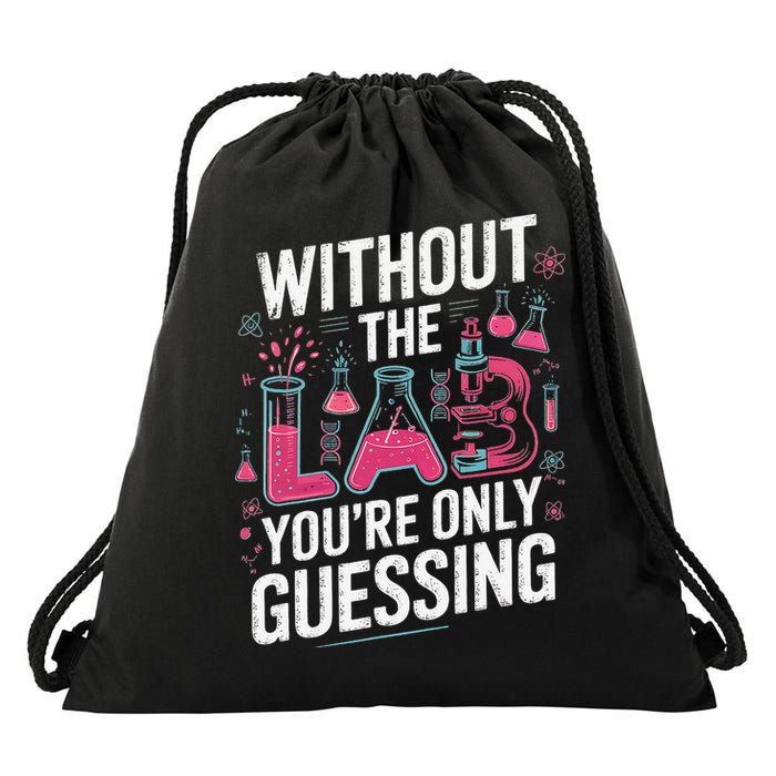 Without The Lab Youre Only Guessing Lab Week 2025 Medical Drawstring Bag