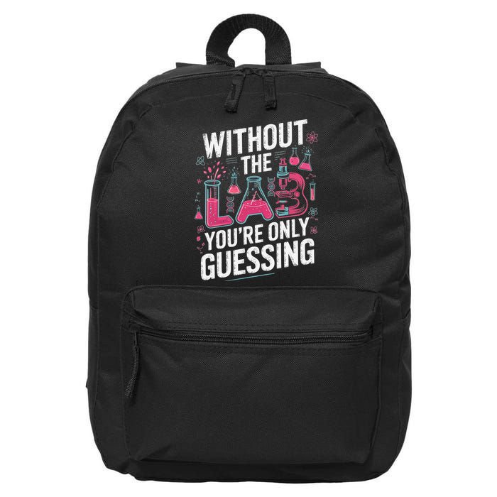 Without The Lab Youre Only Guessing Lab Week 2025 Medical 16 in Basic Backpack