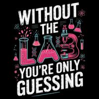 Without The Lab Youre Only Guessing Lab Week 2025 Medical 16 in Basic Backpack