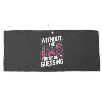 Without The Lab Youre Only Guessing Lab Week 2025 Medical Large Microfiber Waffle Golf Towel