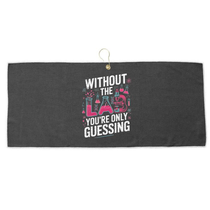 Without The Lab Youre Only Guessing Lab Week 2025 Medical Large Microfiber Waffle Golf Towel