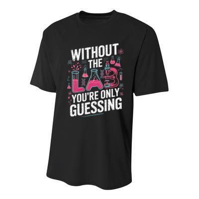 Without The Lab Youre Only Guessing Lab Week 2025 Medical Youth Performance Sprint T-Shirt