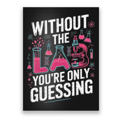 Without The Lab Youre Only Guessing Lab Week 2025 Medical Poster