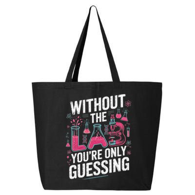 Without The Lab Youre Only Guessing Lab Week 2025 Medical 25L Jumbo Tote