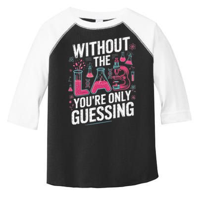 Without The Lab Youre Only Guessing Lab Week 2025 Medical Toddler Fine Jersey T-Shirt