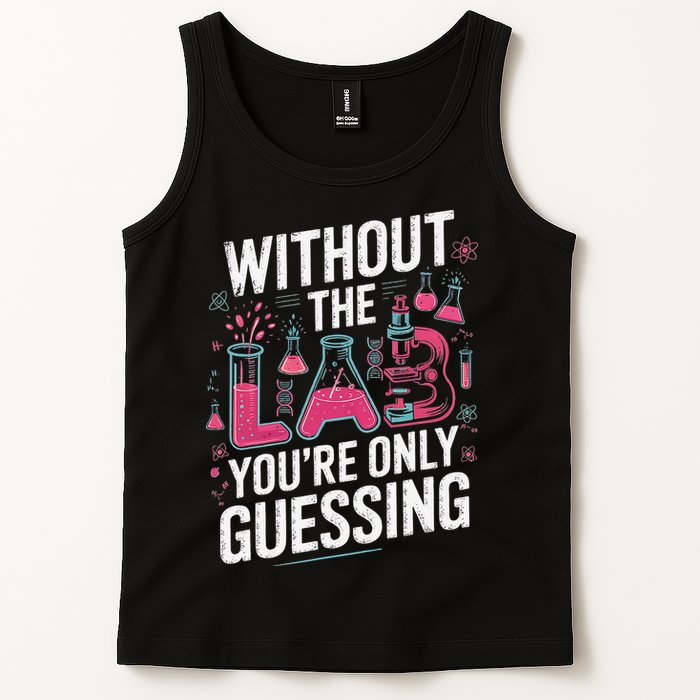 Without The Lab Youre Only Guessing Lab Week 2025 Medical Tank Top