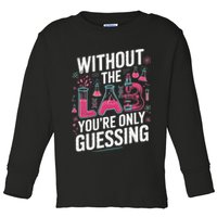 Without The Lab Youre Only Guessing Lab Week 2025 Medical Toddler Long Sleeve Shirt