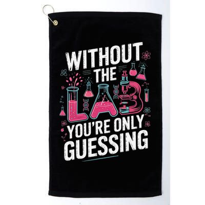 Without The Lab Youre Only Guessing Lab Week 2025 Medical Golf Towel