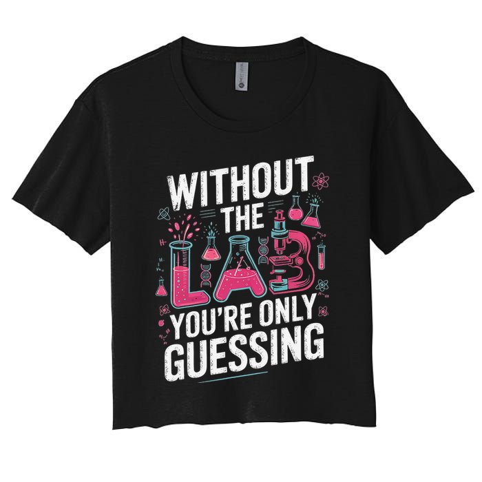 Without The Lab Youre Only Guessing Lab Week 2025 Medical Crop Top
