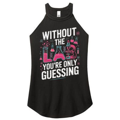 Without The Lab Youre Only Guessing Lab Week 2025 Medical Women's Perfect Tri Rocker Tank