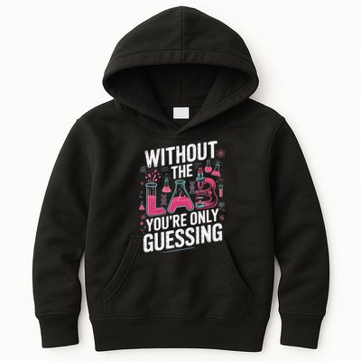 Without The Lab Youre Only Guessing Lab Week 2025 Medical Kids Hoodie