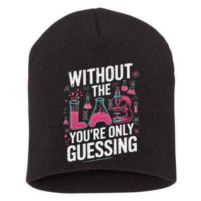 Without The Lab Youre Only Guessing Lab Week 2025 Medical Short Acrylic Beanie