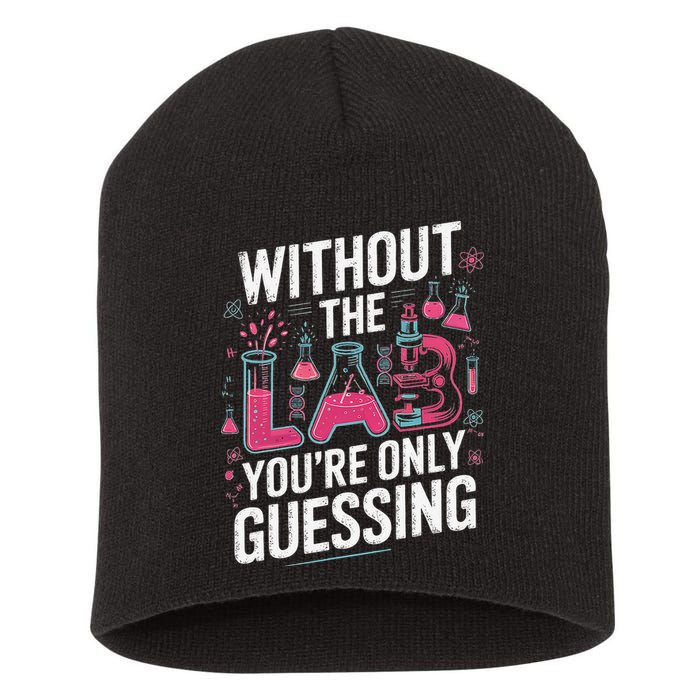 Without The Lab Youre Only Guessing Lab Week 2025 Medical Short Acrylic Beanie