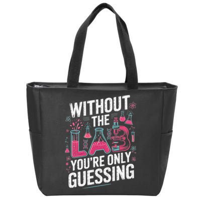 Without The Lab Youre Only Guessing Lab Week 2025 Medical Zip Tote Bag