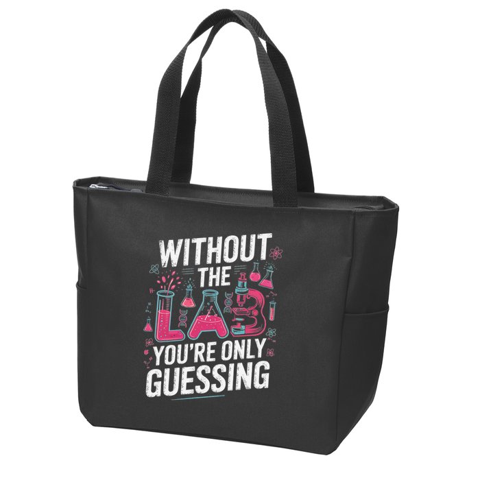 Without The Lab Youre Only Guessing Lab Week 2025 Medical Zip Tote Bag