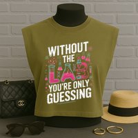 Without The Lab Youre Only Guessing Lab Week 2025 Medical Garment-Dyed Women's Muscle Tee